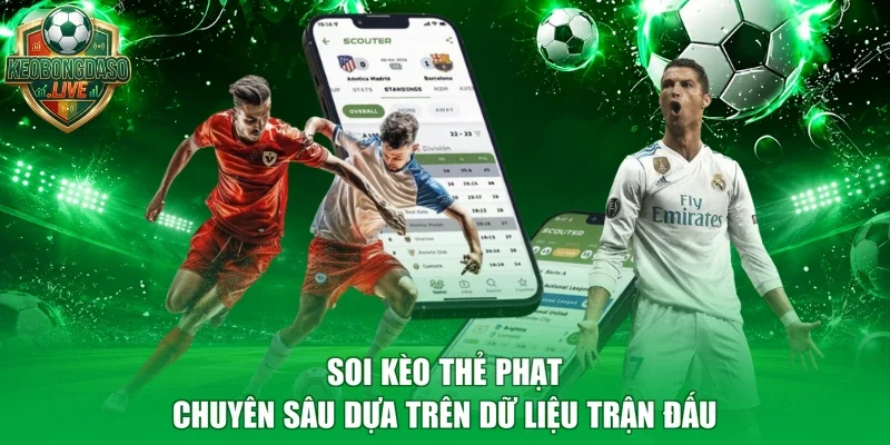 Soi Kèo Thẻ Phạt Chuyên Sâu Dựa Trên Dữ Liệu Trận Đấu